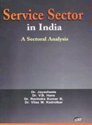 Service Sector in India A Sectoral Analysis,8189630539,9788189630539