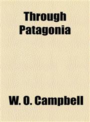 Through Patagonia,1154466914,9781154466911