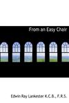 From an Easy Chair,111695415X,9781116954159