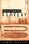 Questioning Slavery,0415153573,9780415153577