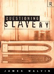 Questioning Slavery,0415153573,9780415153577