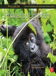 Focus on Photoshop Lightroom Focus on the Fundamentals 1st Edition,0415663237,9780415663236