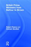 British Prime Ministers from Balfour to Brown,0415669839,9780415669832
