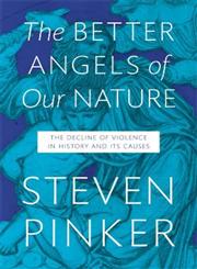 The Better Angels of Our Nature The Decline of Violence In History And Its Causes,1846140935,9781846140938