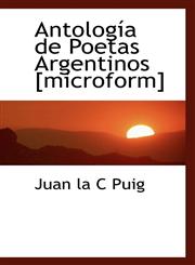 Antología de Poetas Argentinos [microform],1116287544,9781116287547