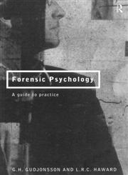 Forensic Psychology: A Guide to Practice,0415132916,9780415132916