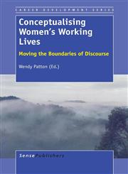 Conceptualising Women's Working Lives Moving the Boundaries of Discourse,9462092079,9789462092075