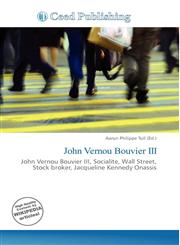 John Vernou Bouvier III,6134905011,9786134905015