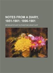 Notes from a Diary, 1851-1901; 1896-1901,1235828166,9781235828164