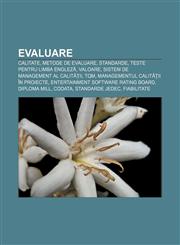 Evaluare Calitate, Metode de evaluare, Standarde, Teste pentru limba engleză, Valoare, Sistem de management al calității, TQM,123217758X,9781232177586