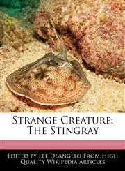 Strange Creature The Stingray,1241619603,9781241619602