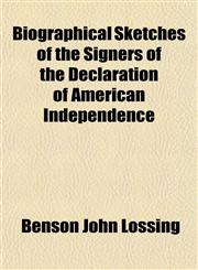 Biographical Sketches of the Signers of the Declaration of American Independence,1151922056,9781151922052