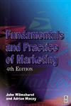 The Fundamentals and Practice of Marketing 4th Edition,075065449X,9780750654494