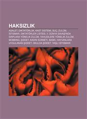 Haksızlık Adalet, Diktatörlük, Kast sistemi, Suç, Zulüm, İstismar, Diktatörler listesi, II. Dünya Savaşı'nda Sırplara yönelik zulüm,1232942529,9781232942528