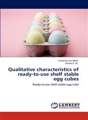 Qualitative characteristics of ready-to-use shelf stable egg cubes,3848431866,9783848431861