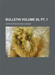 Bulletin Volume 56, pt. 1,1231073195,9781231073193