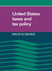 United States Taxes and Tax Policy,052131769X,9780521317696