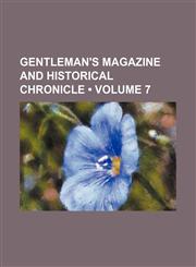 Gentleman's Magazine and Historical Chronicle (Volume 7),1154028887,9781154028881