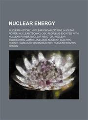 Nuclear energy Nuclear history, Nuclear organizations, Nuclear power, Nuclear technology, People associated with nuclear power,1234575787,9781234575786