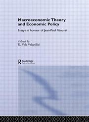 Macroeconomic Theory and Economic Policy Essays in Honour of Jean-Paul Fitoussi,0415323363,9780415323369