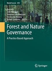 Forest and Nature Governance A Practice Based Approach,9400751125,9789400751125