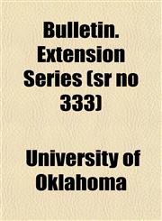 Bulletin. Extension Series (sr no 333),1152749501,9781152749504