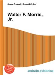 Walter F. Morris, Jr.,5511642150,9785511642154