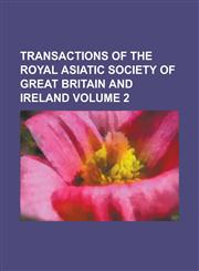Transactions of the Royal Asiatic Society of Great Britain and Ireland (Vol I - Vol I),1153564394,9781153564397