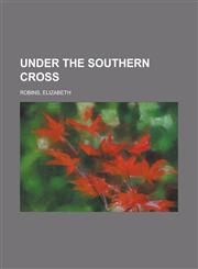 Under the Southern Cross,1153809184,9781153809184