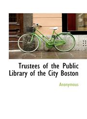 Trustees of the Public Library of the City Boston,1116078449,9781116078442