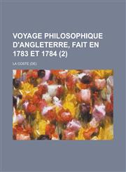 Voyage Philosophique D'Angleterre, Fait En 1783 Et 1784 (2),1154931382,9781154931389