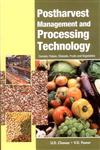 Postharvest Management and Processing Technology Cereals, Pulses, Oilseeds, Fruits and Vegetables,817035787X,9788170357872