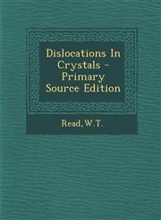 Dislocations in Crystals - Primary Source Edition,1293636576,9781293636572