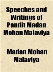 Speeches and Writings of Pandit Madan Mohan Malaviya,1152616218,9781152616219