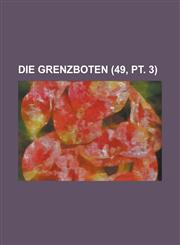Die Grenzboten (49, PT. 3),1154660915,9781154660913
