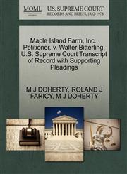 Maple Island Farm, Inc., Petitioner, v. Walter Bitterling. U.S. Supreme Court Transcript of Record with Supporting Pleadings,1270378813,9781270378815
