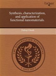 Synthesis, characterization, and application of functional nanomaterials.,1243634960,9781243634962