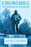 Churchill, the Member for Woodford,071464143X,9780714641430