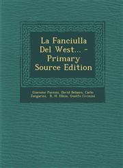 La Fanciulla del West... - Primary Source Edition,1295489732,9781295489732