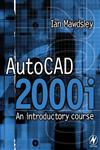 AutoCAD 2000i An Introductory Course,0750647221,9780750647229