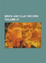 Brick and Clay Record Volume 51,1236833058,9781236833051