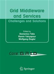 Grid Middleware and Services Challenges and Solutions,0387784454,9780387784458