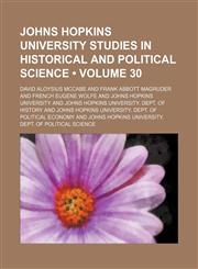 Johns Hopkins University Studies in Historical and Political Science (Volume 30),1459027388,9781459027381