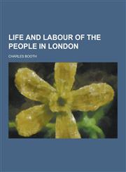 Life and Labour of the People in London,1230423575,9781230423579