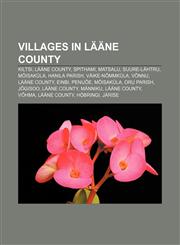 Villages in Lääne County Kiltsi, Lääne County, Spithami, Matsalu, Suure-Lähtru, Mõisaküla, Hanila Parish, Väike-Nõmmküla, Võnnu, Lääne County,1233107127,9781233107124