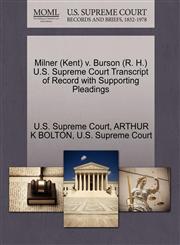 Milner (Kent) v. Burson (R. H.) U.S. Supreme Court Transcript of Record with Supporting Pleadings,1270561596,9781270561590