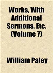 Works, With Additional Sermons, Etc. (Volume 7),1152139649,9781152139640