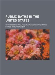 Public Baths in the United States,1234120747,9781234120740