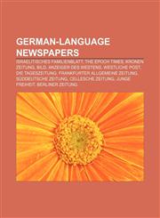 German-language newspapers Israelitisches Familienblatt, The Epoch Times, Kronen Zeitung, Bild, Anzeiger des Westens, Westliche Post,1156483158,9781156483152