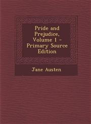 Pride and Prejudice, Volume 1 - Primary Source Edition,129526403X,9781295264032
